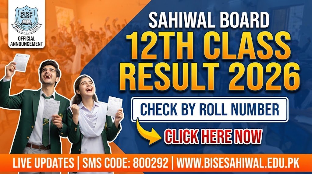 BISE Sahiwal Board 12th Class Result 2026 Check By Roll Number: bisesahiwal.edu.pk
