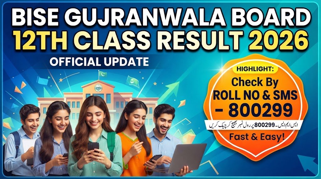 BISE Gujranwala Board 12th Class Result 2026 – Check By Roll Number, Name & SMS